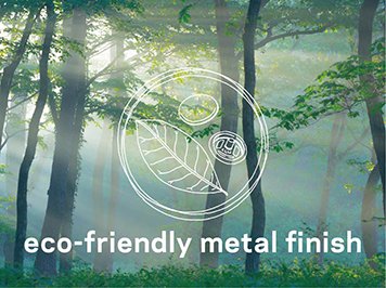 eco-friendly metal finish